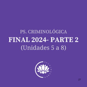 Ps Criminológica- Final parte 2-2024