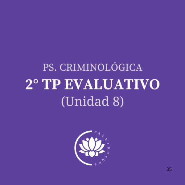 Ps Criminológica- 2° TP evaluativo- 2025